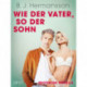 Wie der Vater, so der Sohn - Erotische Novelle