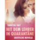 Mit dem Lehrer in Quarantäne - Erotische Novelle