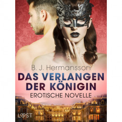 Das Verlangen der Königin - Erotische Novelle