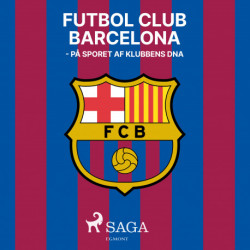 Futbol Club Barcelona - På sporet af klubbens DNA
