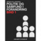 Politik og samfund i forandring. Bind 1