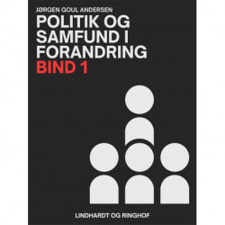 Politik og samfund i forandring. Bind 1