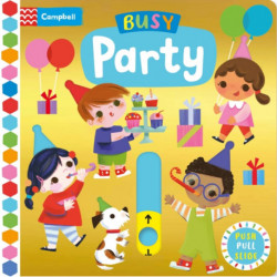 Busy Party: A Push, Pull, Slide Book