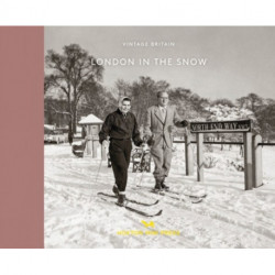 London in The Snow: 1930-1970