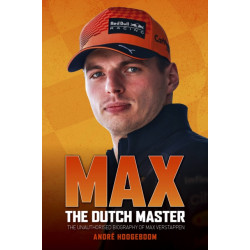 Max: The Dutch Master: The unauthorised biography of Max Verstappen