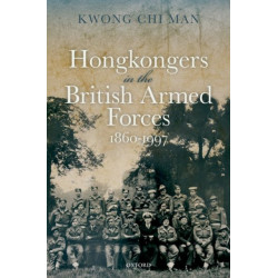 Hongkongers in the British Armed Forces, 1860-1997