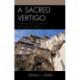 A Sacred Vertigo: Pilgrimage and Tourism in Rocamadour, France