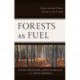 Forests as Fuel: Energy, Landscape, Climate, and Race in the U.S. South