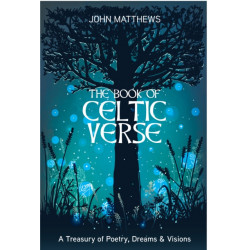 The Book of Celtic Verse: A Treasury of Poetry, Dreams & Visions
