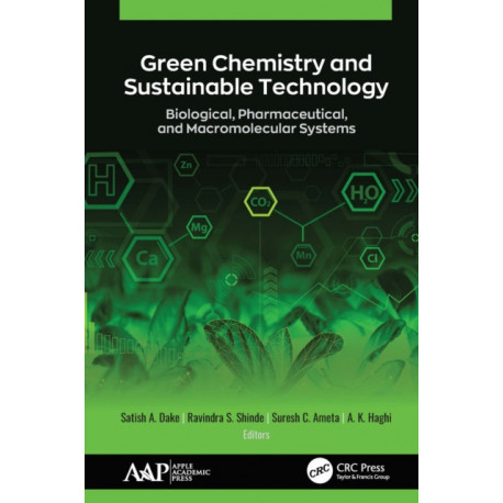 Green Chemistry and Sustainable Technology: Biological, Pharmaceutical, and Macromolecular Systems