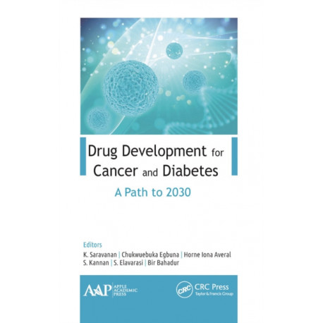 Drug Development for Cancer and Diabetes: A Path to 2030