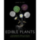 Edible Plants: A Photographic Survey of the Wild Edible Botanicals of North America