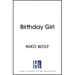 Birthday Girl: Dark and masterfully written, Birthday Girl will keep you reading through the night