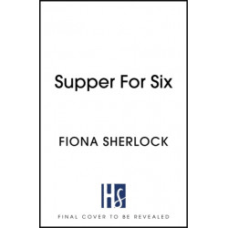 Supper For Six: A twisty and gripping cosy crime murder mystery