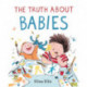 The Truth About Babies