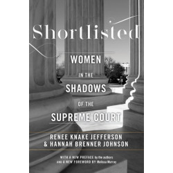 Shortlisted: Women in the Shadows of the Supreme Court