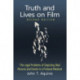 Truth and Lives on Film: The Legal Problems of Depicting Real Persons and Events in a Fictional Medium, 2d ed.