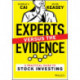 The Experts and the Evidence: A Practical Guide to Stock Investing