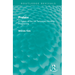 Prefabs: A History of the UK Temporary Housing Programme