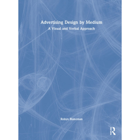 Advertising Design by Medium: A Visual and Verbal Approach