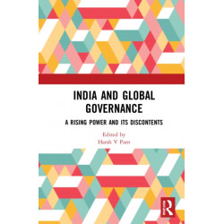 India and Global Governance: A Rising Power and Its Discontents