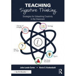 Teaching Signature Thinking: Strategies for Unleashing Creativity in the Classroom