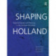 Shaping Holland: Regional Design and Planning in the Southern Randstad