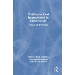 Continuous Cost Improvement in Construction: Theory and Practice