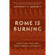 Rome Is Burning: Nero and the Fire That Ended a Dynasty