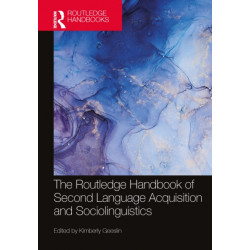 The Routledge Handbook of Second Language Acquisition and Sociolinguistics