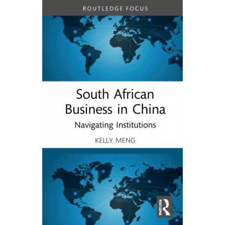 South African Business in China: Navigating Institutions