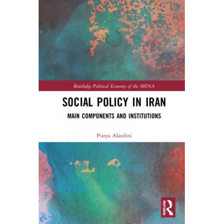 Social Policy in Iran: Main Components and Institutions