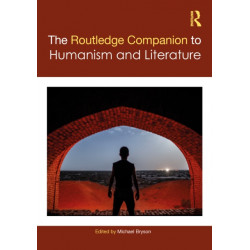 The Routledge Companion to Humanism and Literature