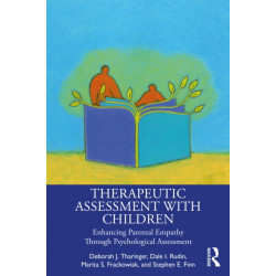 Therapeutic Assessment with Children: Enhancing Parental Empathy Through Psychological Assessment