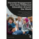 Parental Engagement and Early Childhood Education Around the World