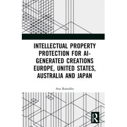 Intellectual Property Protection for AI-generated Creations: Europe, United States, Australia and Japan