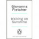 Walking on Sunshine: The heartwarming and uplifting Sunday Times bestseller