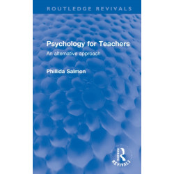 Psychology for Teachers: An alternative approach