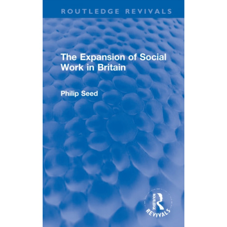 The Expansion of Social Work in Britain