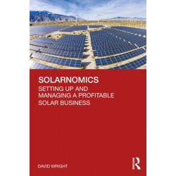 Solarnomics: Setting Up and Managing a Profitable Solar Business