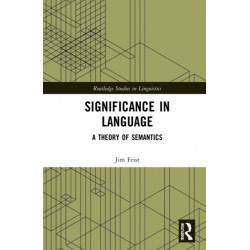Significance in Language: A Theory of Semantics