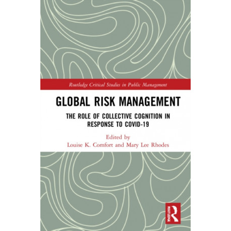 Global Risk Management: The Role of Collective Cognition in Response to COVID-19