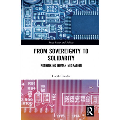From Sovereignty to Solidarity: Rethinking Human Migration