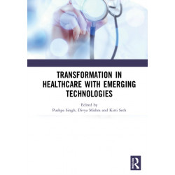 Transformation in Healthcare with Emerging Technologies