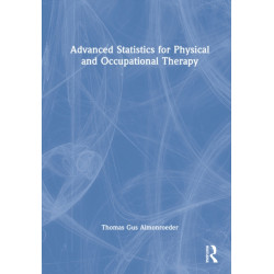 Advanced Statistics for Physical and Occupational Therapy