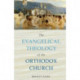 The Evangelical Theology of the Orthodox Church