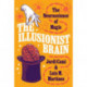 The Illusionist Brain: The Neuroscience of Magic