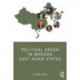 Political Order in Modern East Asian States