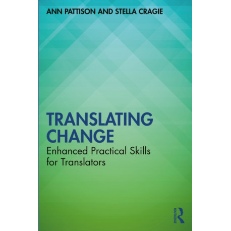 Translating Change: Enhanced Practical Skills for Translators