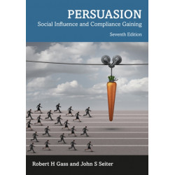 Persuasion: Social Influence and Compliance Gaining
